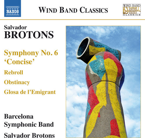 Brotons: Works for Symphonic Band