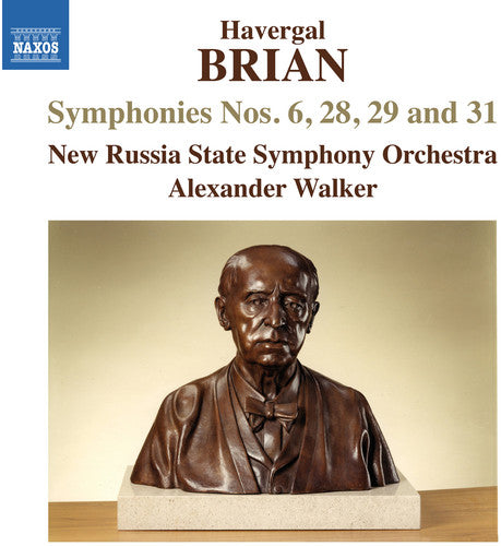 Havergal Brian: Symphonies Nos. 6, 28, 29 & 31