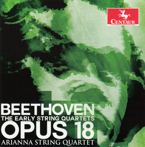 Beethoven: The Early String Quartets, Op. 18