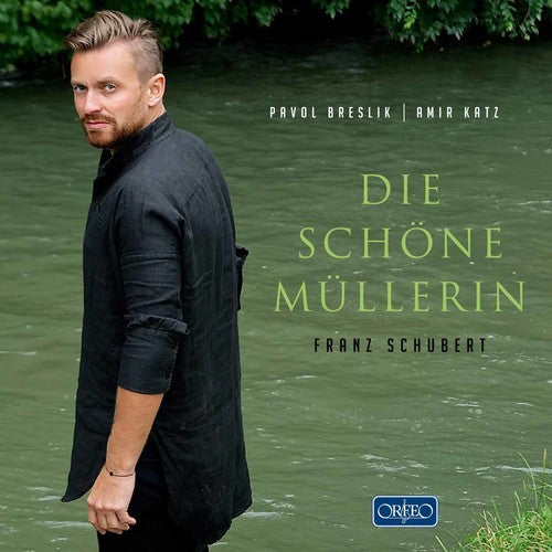Schubert: Die schöne Müllerin (The Maid of the Mill), Op. 25
