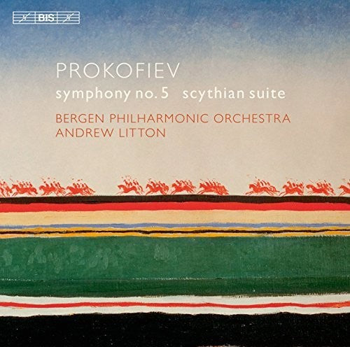Prokofiev: Symphony No. 5 & Scythian Suite
