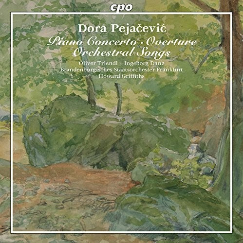 Pejacevic: Piano Concerto, Overture & Orchestral Songs