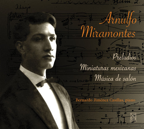 Miramontes: Preludios, Miniaturas Mexicanas & Música de Saló
