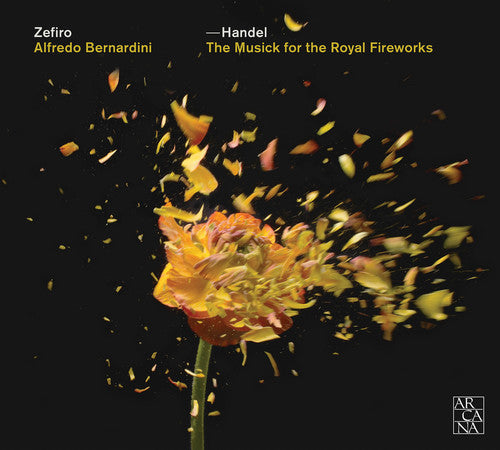 Handel: Music for the Royal Fireworks, HWV 351 & Concerti a