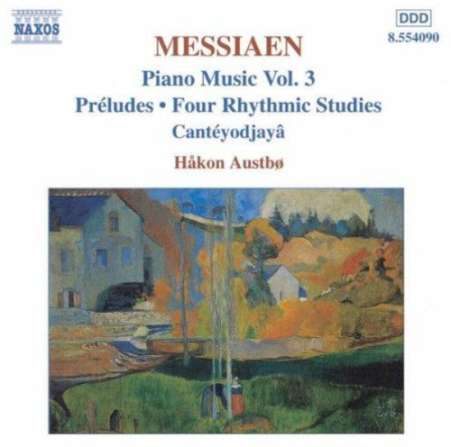 MESSIAEN: Preludes / 4 Rhythmic Studies / Canteyodjaya