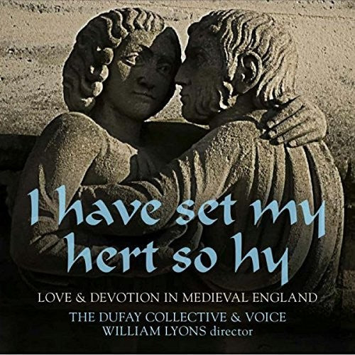 I have set my hert so hy: Love & Devotion in Medieval Englan