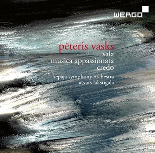 Vasks: Sala - Musica appassionata - Credo