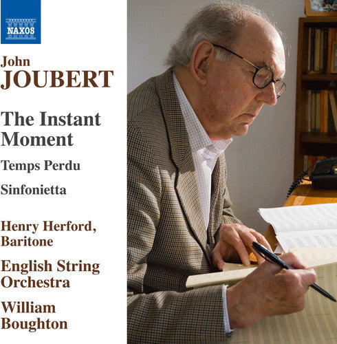 John Joubert: The Instant Moment, Op. 110, Temps perdu, Op.