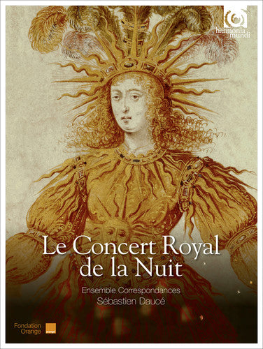 Le Concert Royal De La Nuit  /  Sebastien Dauce, Ensemble Correspondances