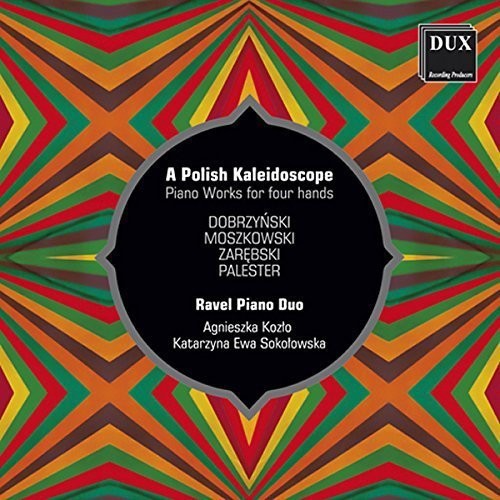A Polish Kaleidoscope: Piano Works for 4 Hands