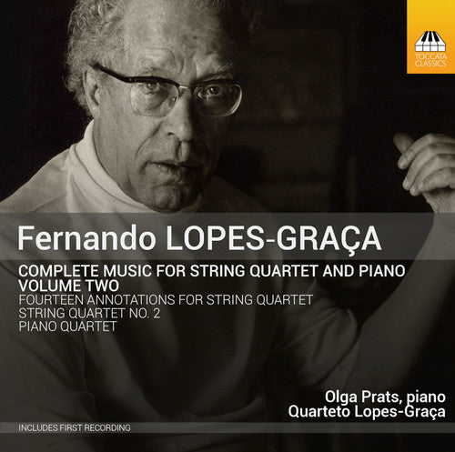 Lopes-Graça: Complete Music for String Quartet & Piano, Vol.
