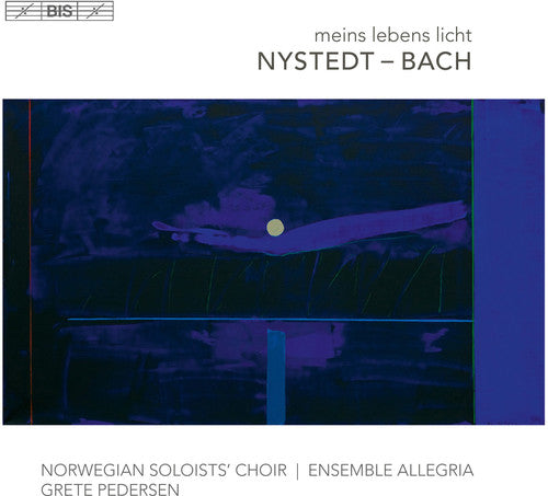Nystedt & J.S. Bach: Meins Lebens Licht