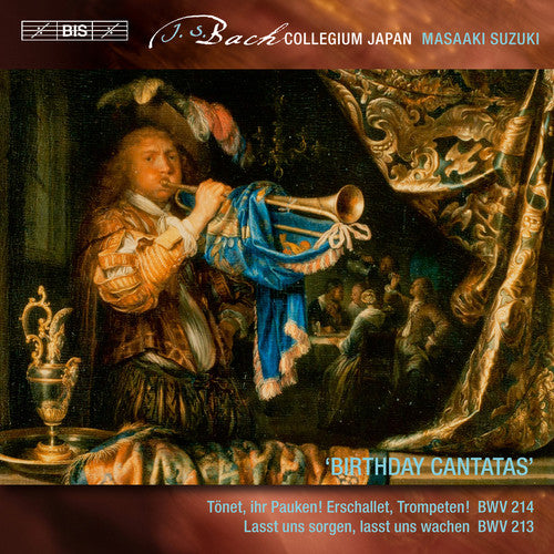 J.S. Bach: Birthday Cantatas