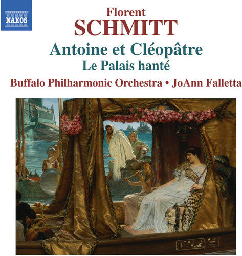 Schmitt: Antoine et Cléopâtre, Op. 69 & Le palais hanté, Op.