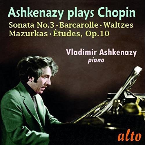 Ashkenazy plays Chopin: Sonata No 3, Barcarolle, Waltzes, Mazurkas, Etudes Op 10