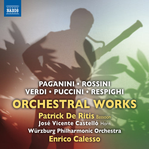 Paganini, Rossini, Verdi, Puccini & Respighi: Orchestral Wor