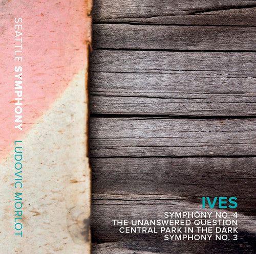 Ives: Symphonies Nos. 3 & 4, The Unanswered Question & Centr