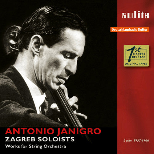 Antonio Janigro & Zagreb Soloists: Works for String Orchestr