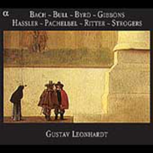 Bach - Bull - Byrd - Gibbons - Hassler - Pachelbel - Ritter