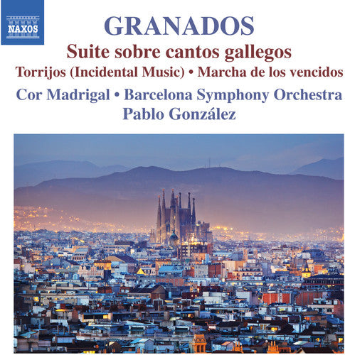 Granados: Suite Sobre Cantos Gallegos, Torrijos & Marcha de