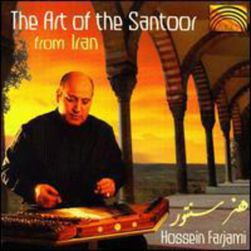 Farjami, Hossein: The Art of the Santoor from Iran