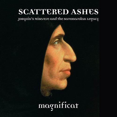 Scattered Ashes: Josquin's Miserere and the Savonarolan Lega