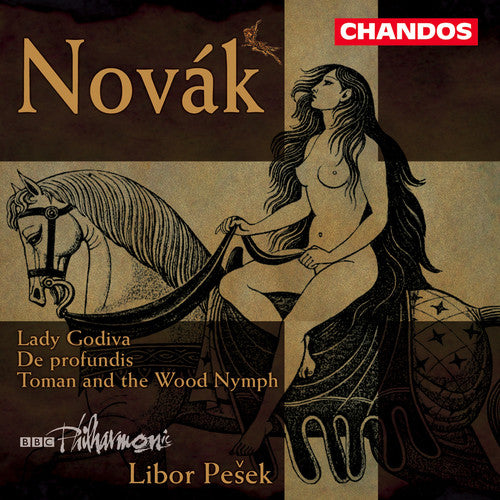 NOVAK: Lady Godiva / Toman and the Wood Nymph / De profundis