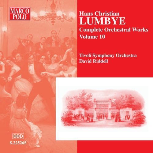 LUMBYE: Orchestral Works, Vol.  10