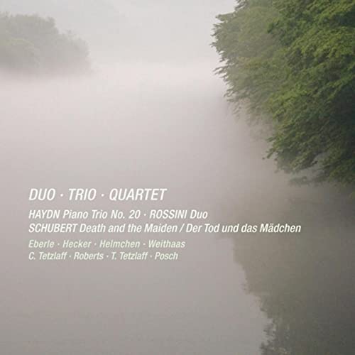 Haydn: Piano Trio No. 20 - Rossini: Duo - Schubert: Death &