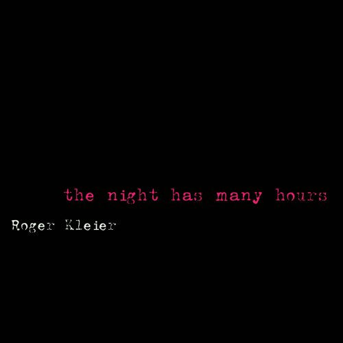 Kleier, R.: The Night Has Many Hours