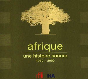 AFRIQUE UNE HISTOIRE SONORE 19
