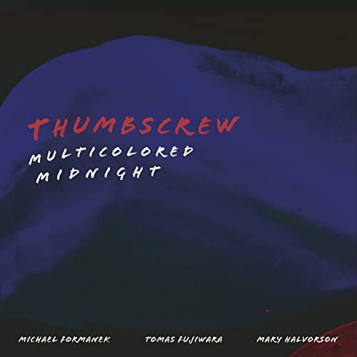Multicolored Midnight / Thumbscrew