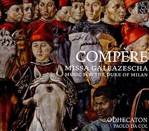Missa Galeazescha: Music for the Duke of Milan