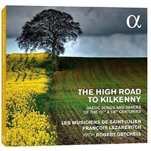 The High Road to Kilkenny: Gaelic Songs & Dances of the 17th