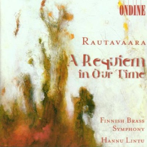 Rautavaara, E.: Brass Works (Complete) - A Requiem in Our Ti