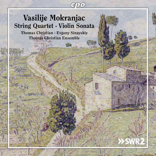 Mokranjac: String Quartet in D Minor & Violin Sonata in G Mi