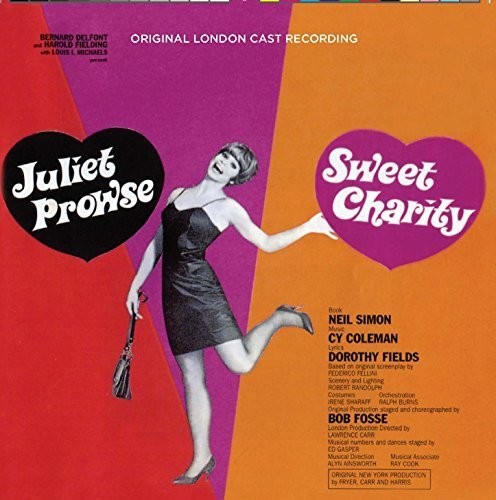 Sweet Charity  Juliet Prowse, Bernard Delfont, Harold Felding, Louis Michaels, Cy Coleman, Dorothy Fields, Neil Sim