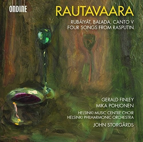 Rautavaara: Rubáiyát, Balada, Canto V & 4 Songs from Rasputi