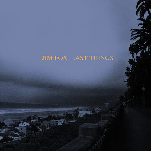 Fox: Last Things & The Copy of the Drawing