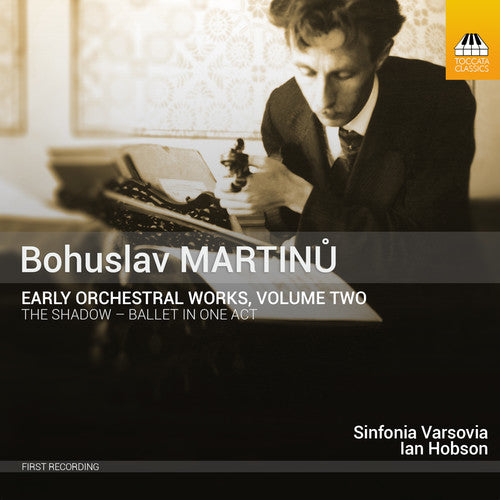 Martinu: Early Orchestral Works, Vol. 2