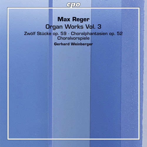 Reger: Organ Works, Vol. 3