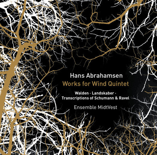 Hans Abrahamsen: Works & Transcriptions for Wind Quintet