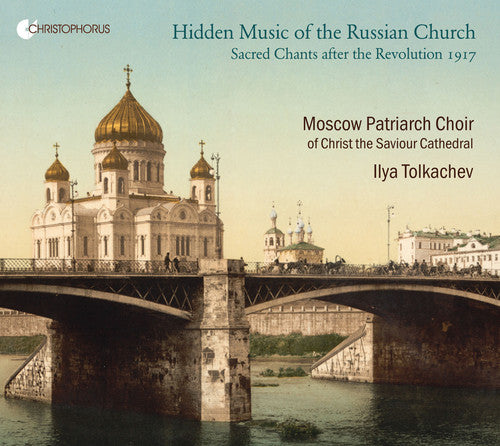 Hidden Music of the Russian Church: Sacred Chants after the