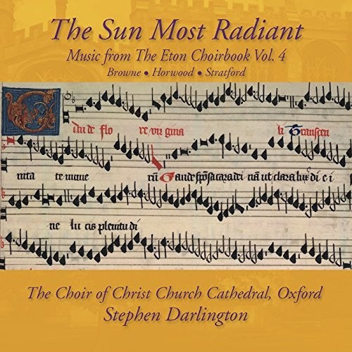 Music from The Eton Choirbook, Vol. 4: The Sun Most Radiant