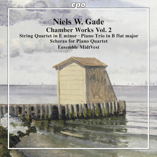 Gade: Chamber Works, Vol. 2
