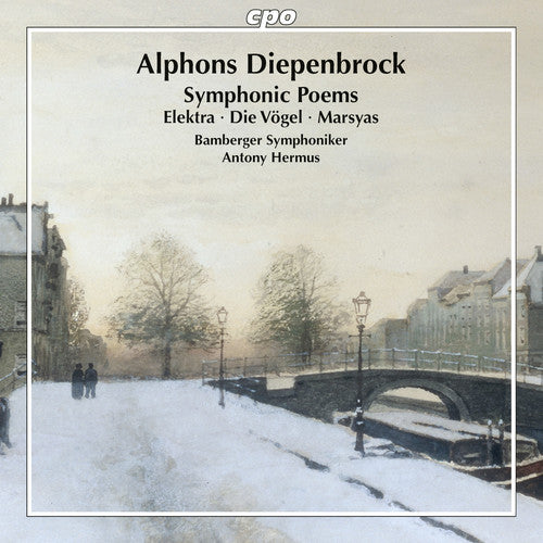 Diepenbrock: Symphonic Poems