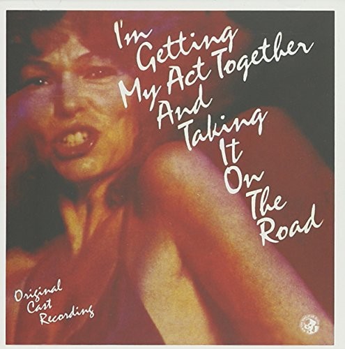 I'm Getting My Act Together And Taking It On The Road (Origi
