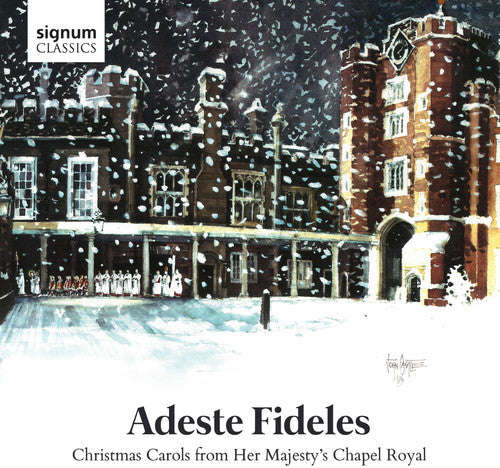 Adeste Fideles - Christmas Carols from Her Majesty's Chapel Royal