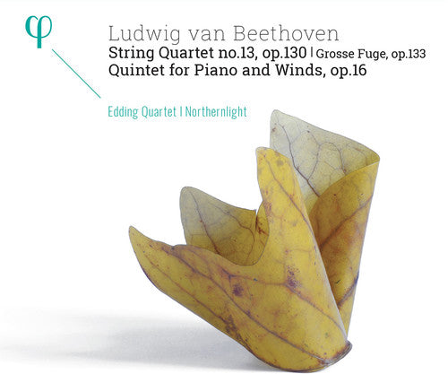 Beethoven: String Quartet, Op. 130, Große Fuge, Op. 133 & Pi