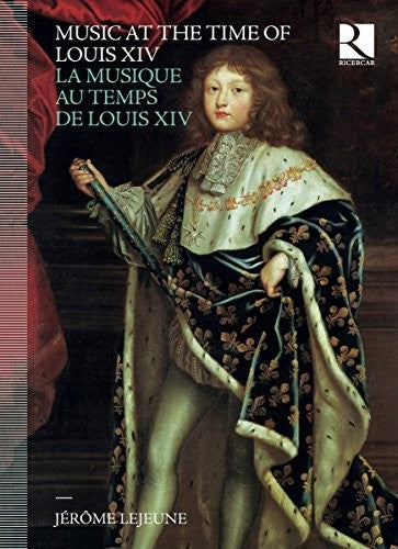 MUSIC AT THE TIME OF LOUIS XIV